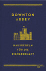 Buchcover Downton Abbey - Hausregeln für die Dienerschaft