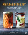 Buchcover Fermentiert: Sauerkraut, Kefir, Kimchi und noch viel mehr