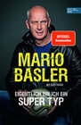 Buchcover Mario Basler: Eigentlich bin ich ein super Typ