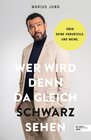 Buchcover Wer wird denn da gleich Schwarz sehen