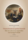 Buchcover Onassis heiratet Jacqueline Kennedy. Die vier schwarzen September von George W. Bush