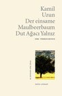 Buchcover Der einsame Maulbeerbaum - Dut Ağacı Yalnız