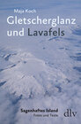 Buchcover Gletscherglanz und Lavafels