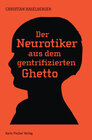 Buchcover Der Neurotiker aus dem gentrifizierten Ghetto