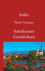 Buchcover leider/Solothurner Geschichten
