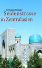 Buchcover Seidenstrasse in Zentralasien