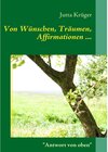 Buchcover Von Wünschen, Träumen, Affirmationen ...