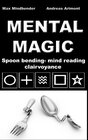 Buchcover Mental Magic: Spoon bending, mind reading, clairvoyance