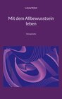 Buchcover Mit dem Allbewusstsein leben