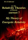 Buchcover Are the Relativity Theories of Einstein correct?