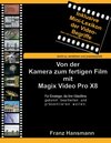 Buchcover Von der Kamera zum fertigen Film mit Magix Video Pro X8