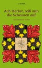 Buchcover Ach Herbst, reiß nun die Scheunen auf