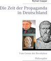 Buchcover Die Zeit der Propaganda in Deutschland