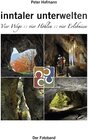Buchcover inntaler unterwelten - Vier Wege :: vier Höhlen :: vier Erlebnisse