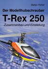 Buchcover Der Modellhubschrauber T-Rex 250