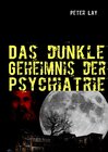 Buchcover Das dunkle Geheimnis der Psychiatrie