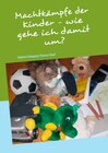 Buchcover Machtkämpfe der Kinder - wie gehe ich damit um?