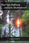 Buchcover Fünf Tage Hoffnung und kein Abschiedswort