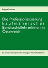 Buchcover Die Professionalisierung kaufmännischer BerufsschullehrerInnen in Österreich