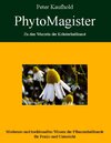 Buchcover PhytoMagister - Zu den Wurzeln der Kräuterheilkunst - Band 2