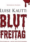 Buchcover Luise Kautt: Blutfreitag