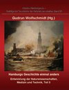 Buchcover Hamburgs Geschichte einmal anders – Entwicklung der Naturwissenschaften, Medizin und Technik, Teil 3.