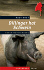 Buchcover Dillinger hat Schwein