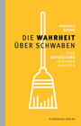 Buchcover Die Wahrheit über Schwaben