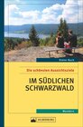 Buchcover Die schönsten Aussichtsziele im südlichen Schwarzwald