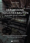 Buchcover Verlassene Industriebauten in Baden-Württemberg