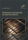 Buchcover Unterhaltungsmusik im Dritten Reich