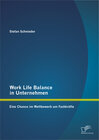 Buchcover Work Life Balance in Unternehmen: Eine Chance im Wettbewerb um Fachkräfte