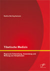 Buchcover Tibetische Medizin: Regionale Entwicklung, Anwendung und Wirkung von Heilpflanzen