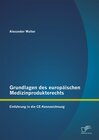 Buchcover Grundlagen des europäischen Medizinprodukterechts: Einführung in die CE-Kennzeichnung