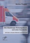 Buchcover Der Hamburger Rettungsdienst und seine Geschichte: 160 Jahre zwischen Behörde und Ehrenamt