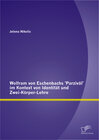 Buchcover Wolfram von Eschenbachs 'Parzivâl' im Kontext von Identität und Zwei-Körper-Lehre