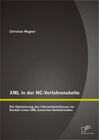 Buchcover XML in der NC-Verfahrenskette: Die Optimierung des Informationsflusses im Kontext eines XML-basierten Dateiformates