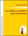 Buchcover Geschichte von BOGS dem Uhrmacher