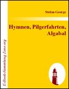 Buchcover Hymnen, Pilgerfahrten, Algabal