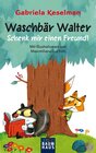Buchcover Waschbär Walter - Schenk mir einen Freund!