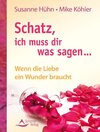 Buchcover Schatz, ich muss dir was sagen...