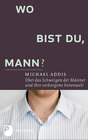 Buchcover Wo bist du, Mann?