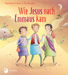 Buchcover Wie Jesus nach Emmaus kam