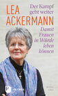 Buchcover Lea Ackermann. Der Kampf geht weiter - Damit Frauen in Würde leben können