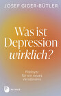 Buchcover Was ist Depression wirklich?