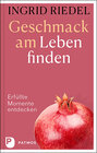 Buchcover Geschmack am Leben finden