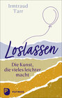 Buchcover Loslassen - die Kunst, die vieles leichter macht