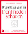 Buchcover Bruder Klaus von Flüe – Den Frieden schauen