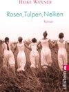 Buchcover Rosen, Tulpen, Nelken