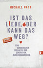 Buchcover Ist das Liebe oder kann das weg?